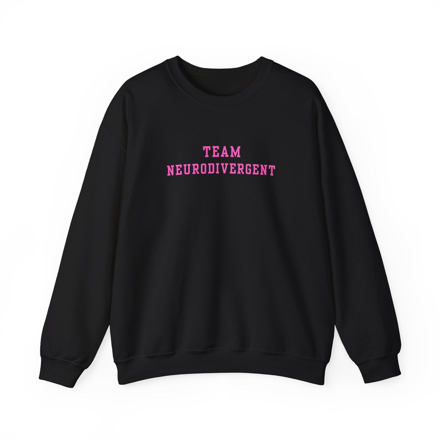 Team Neurodivergent Crewneck Sweatshirt