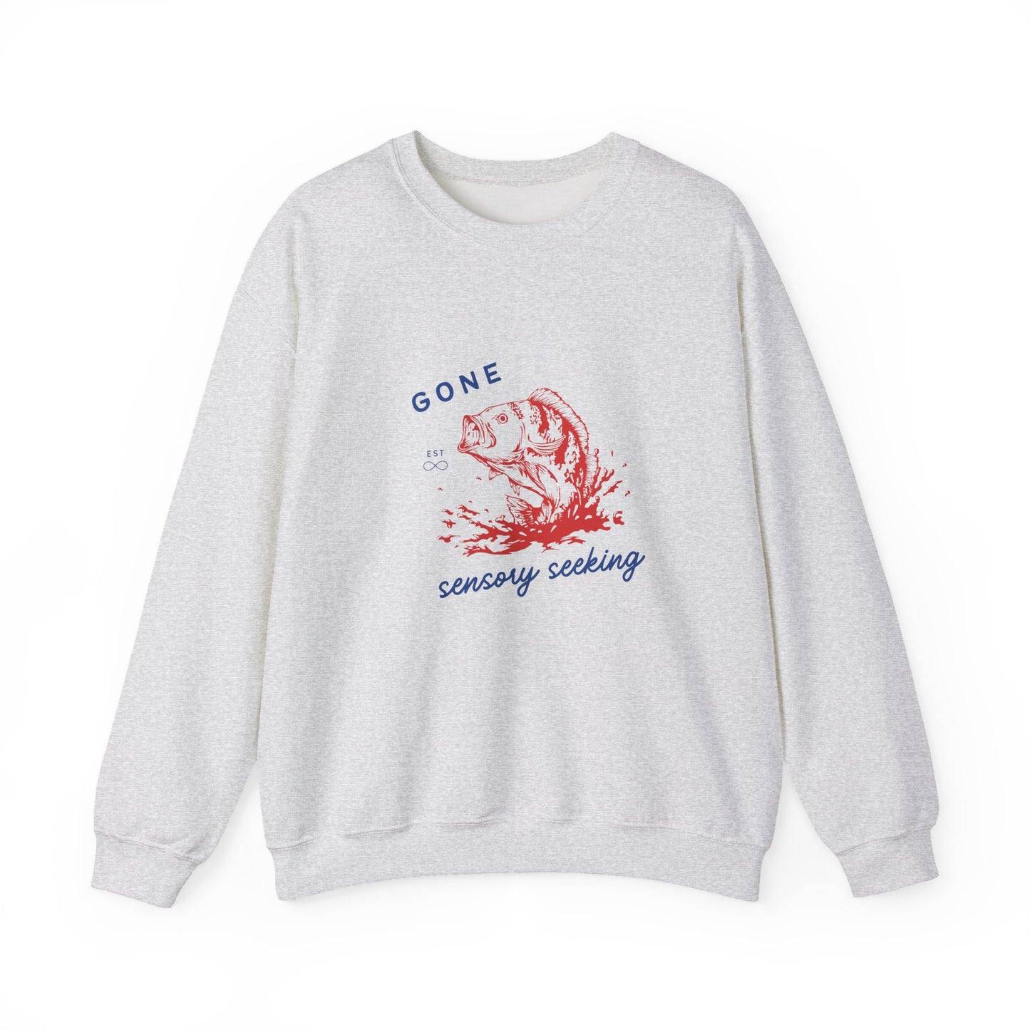Gone Sensory Seeking Crewneck Sweatshirt