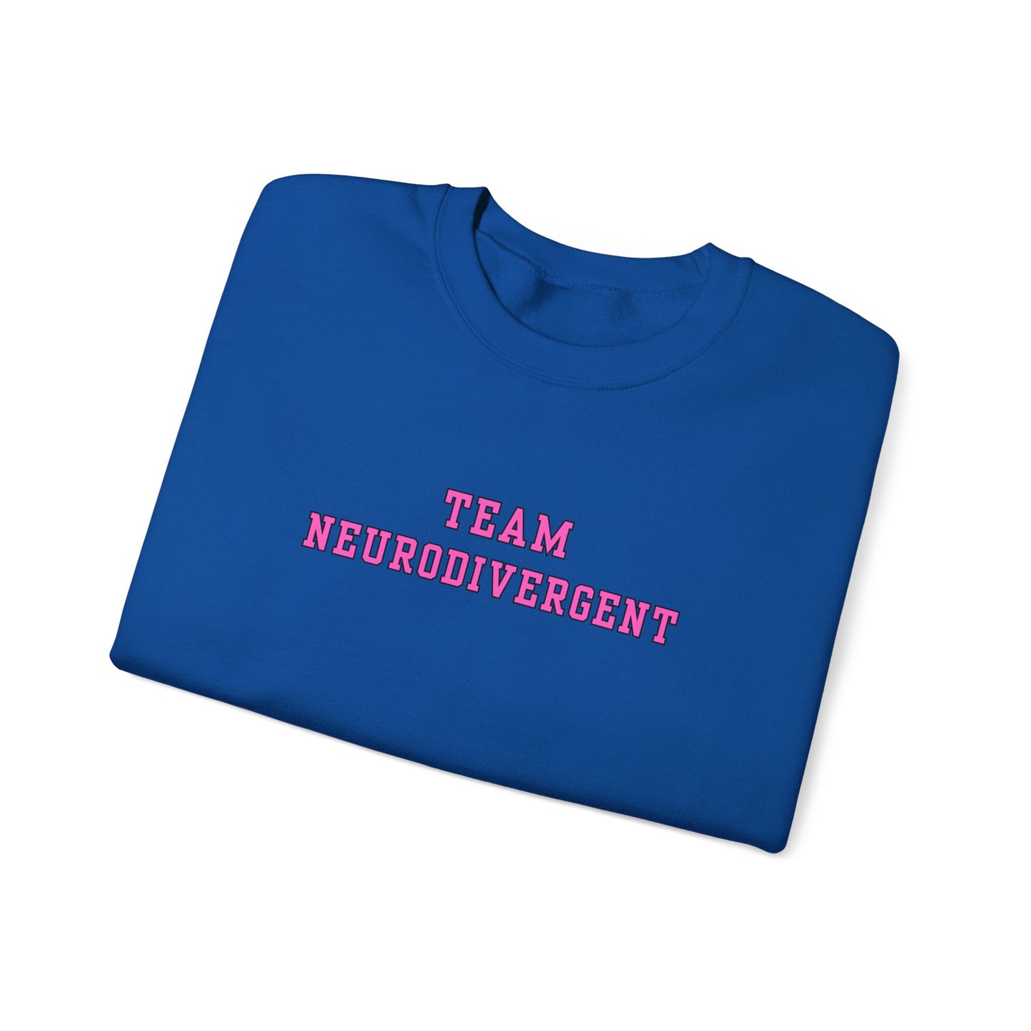 Team Neurodivergent Crewneck Sweatshirt