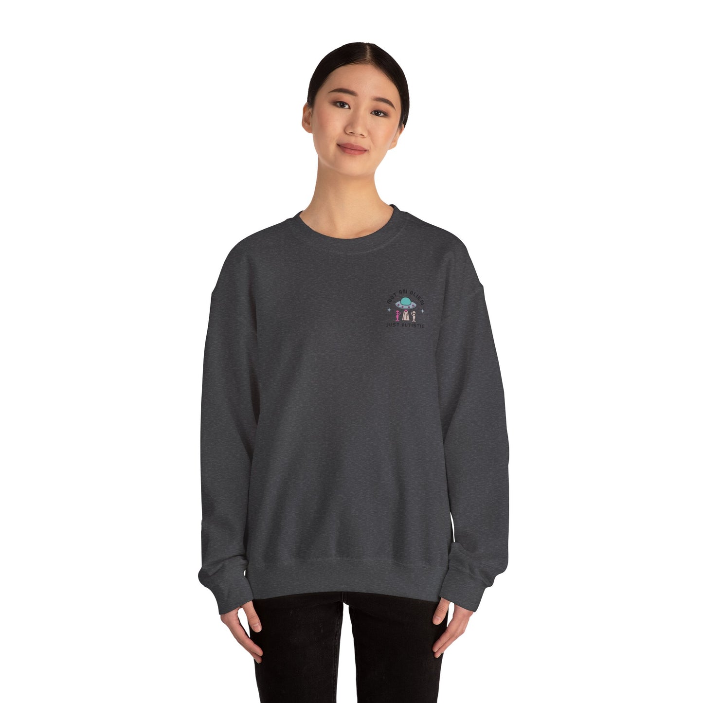 Not an Alien Just Autistic Crewneck Sweatshirt