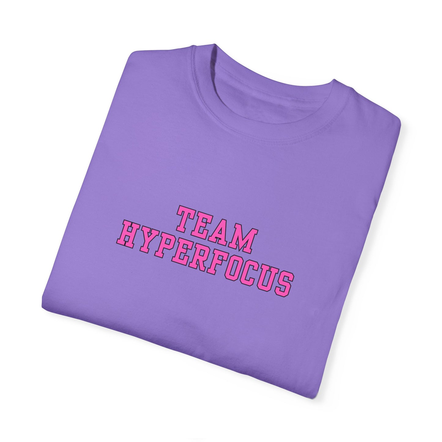 Team Hyperfocus Garment-Dyed T-shirt