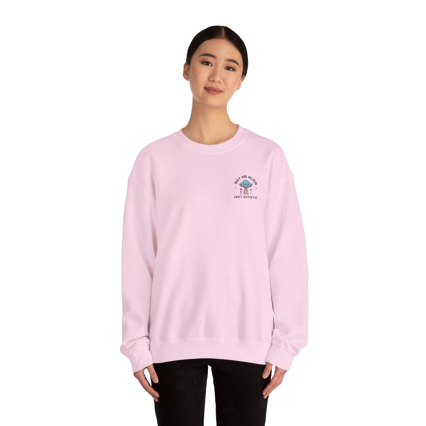Not an Alien Just Autistic Crewneck Sweatshirt