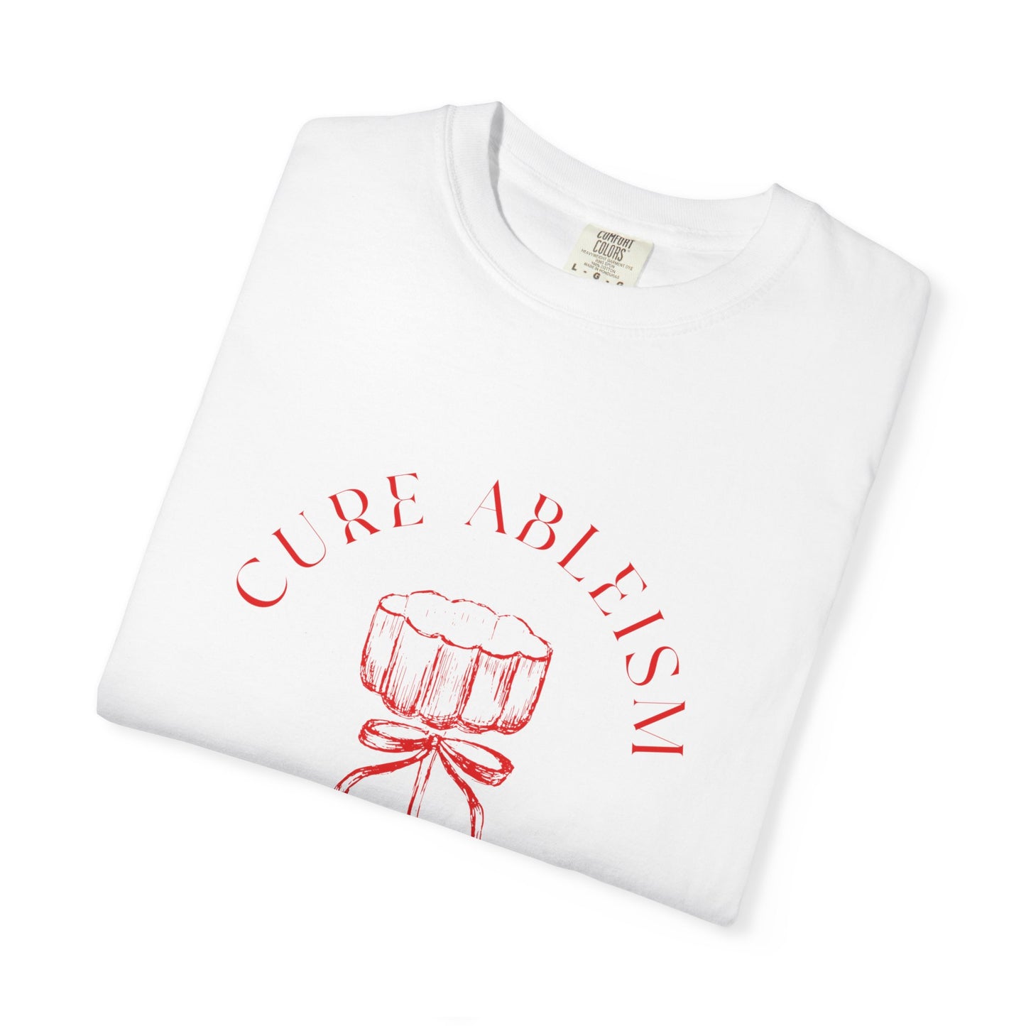 Cure Ableism Garment-Dyed T-shirt