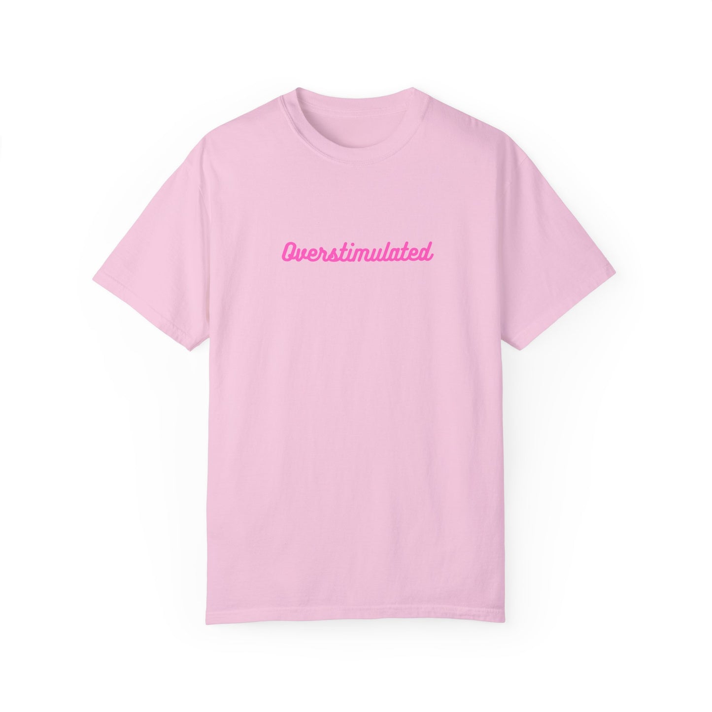 Overstimulated Unisex Garment-Dyed T-shirt