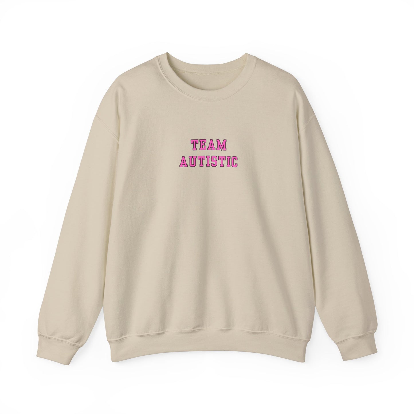 Team Autistic Crewneck Sweatshirt