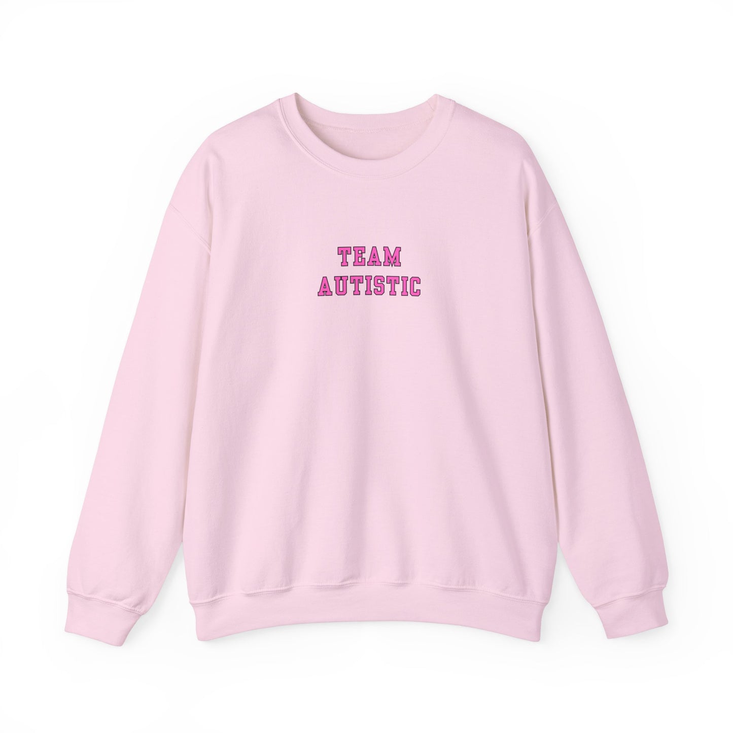 Team Autistic Crewneck Sweatshirt