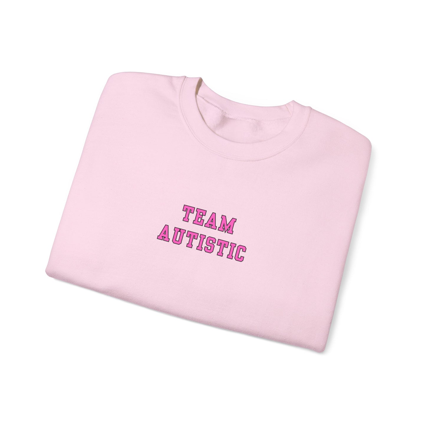 Team Autistic Crewneck Sweatshirt