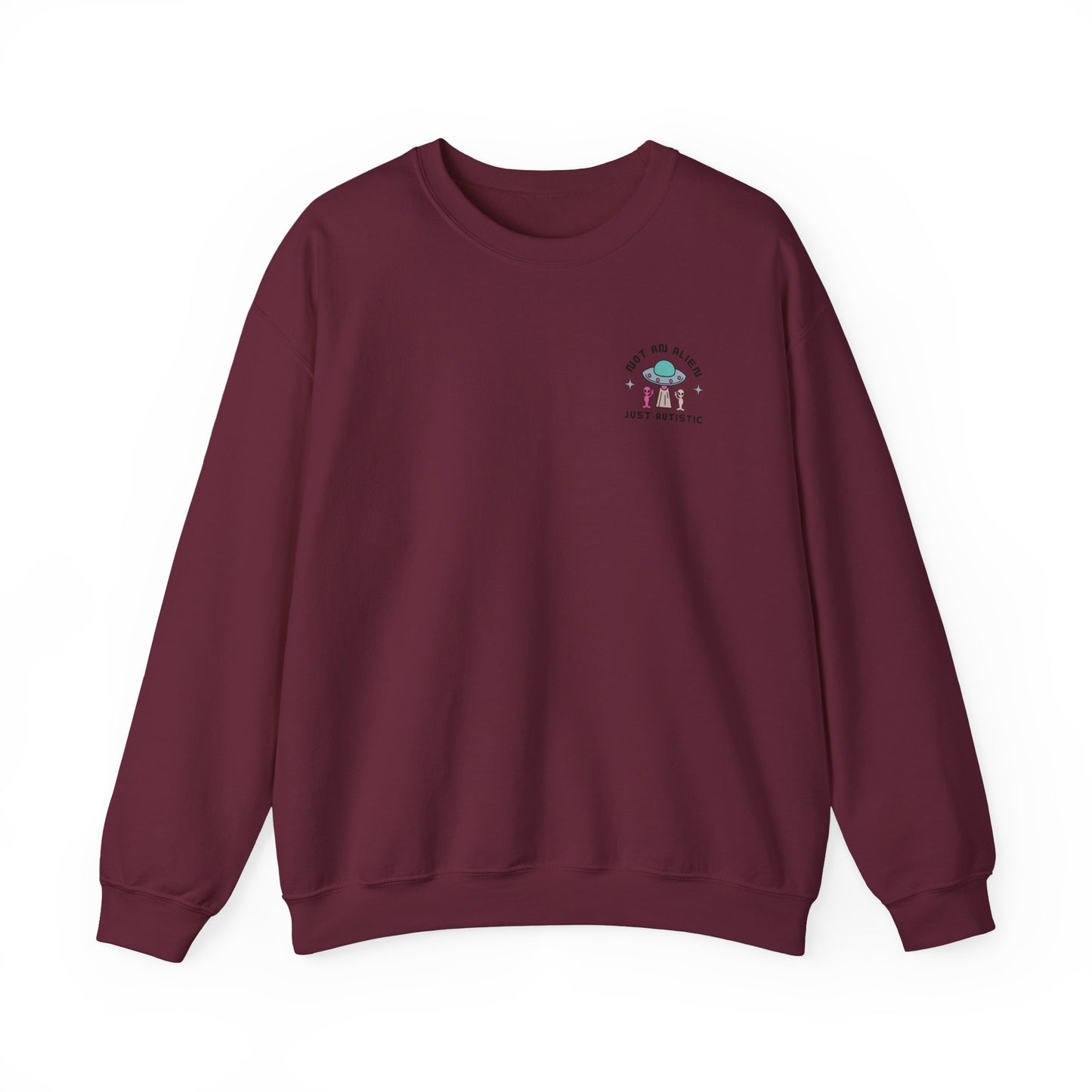 Not an Alien Just Autistic Crewneck Sweatshirt