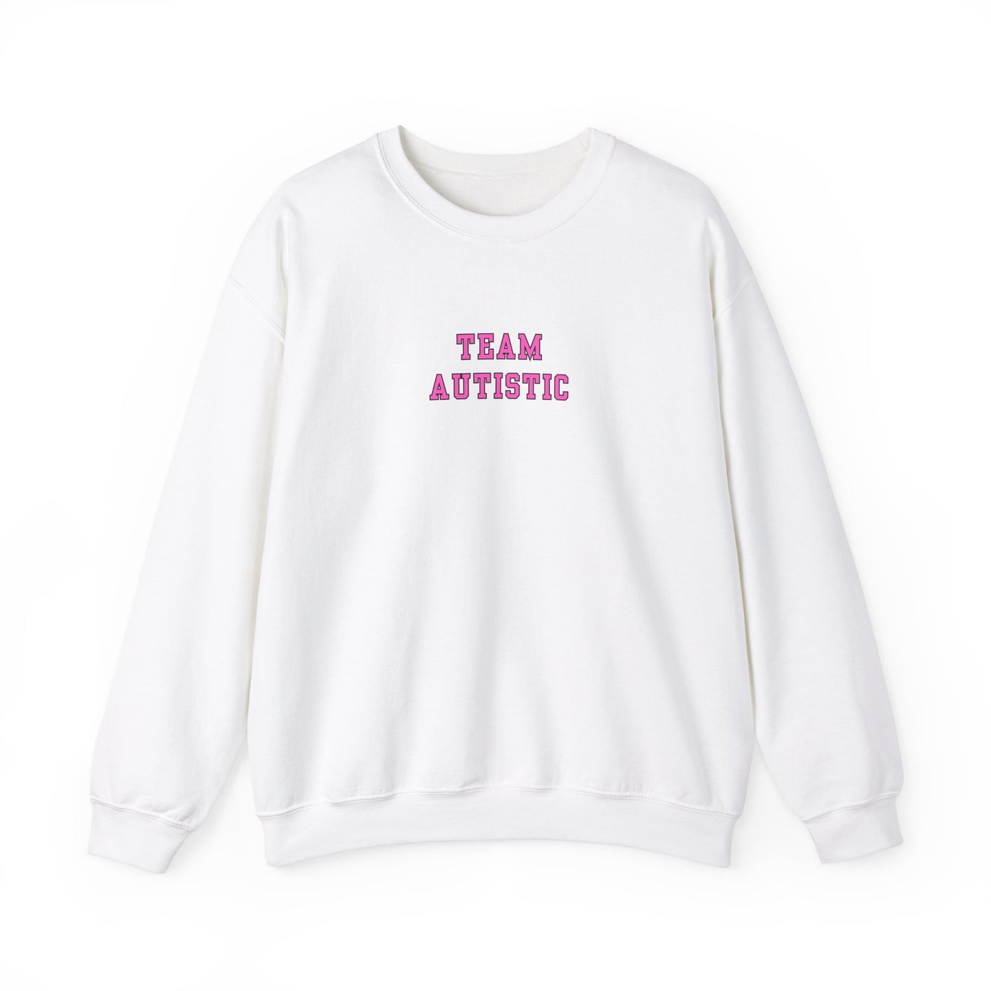 Team Autistic Crewneck Sweatshirt