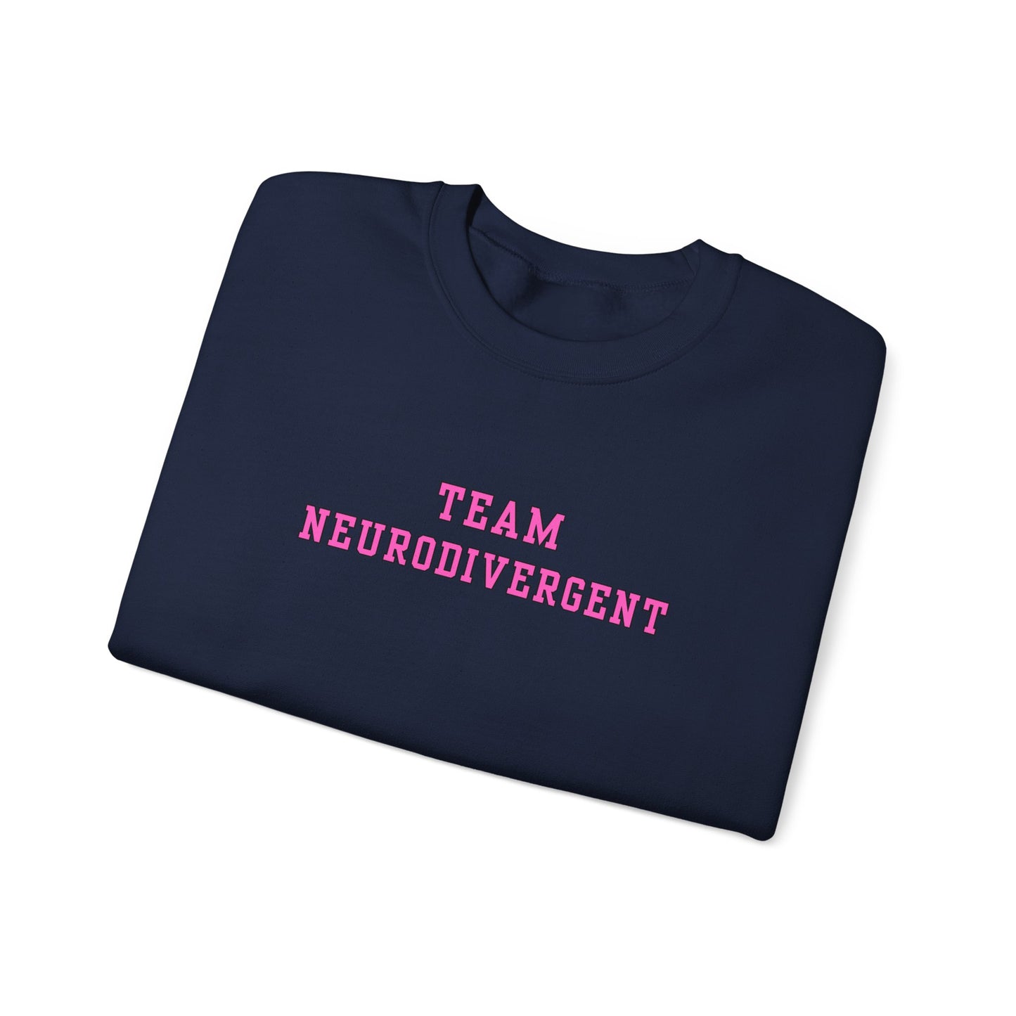 Team Neurodivergent Crewneck Sweatshirt