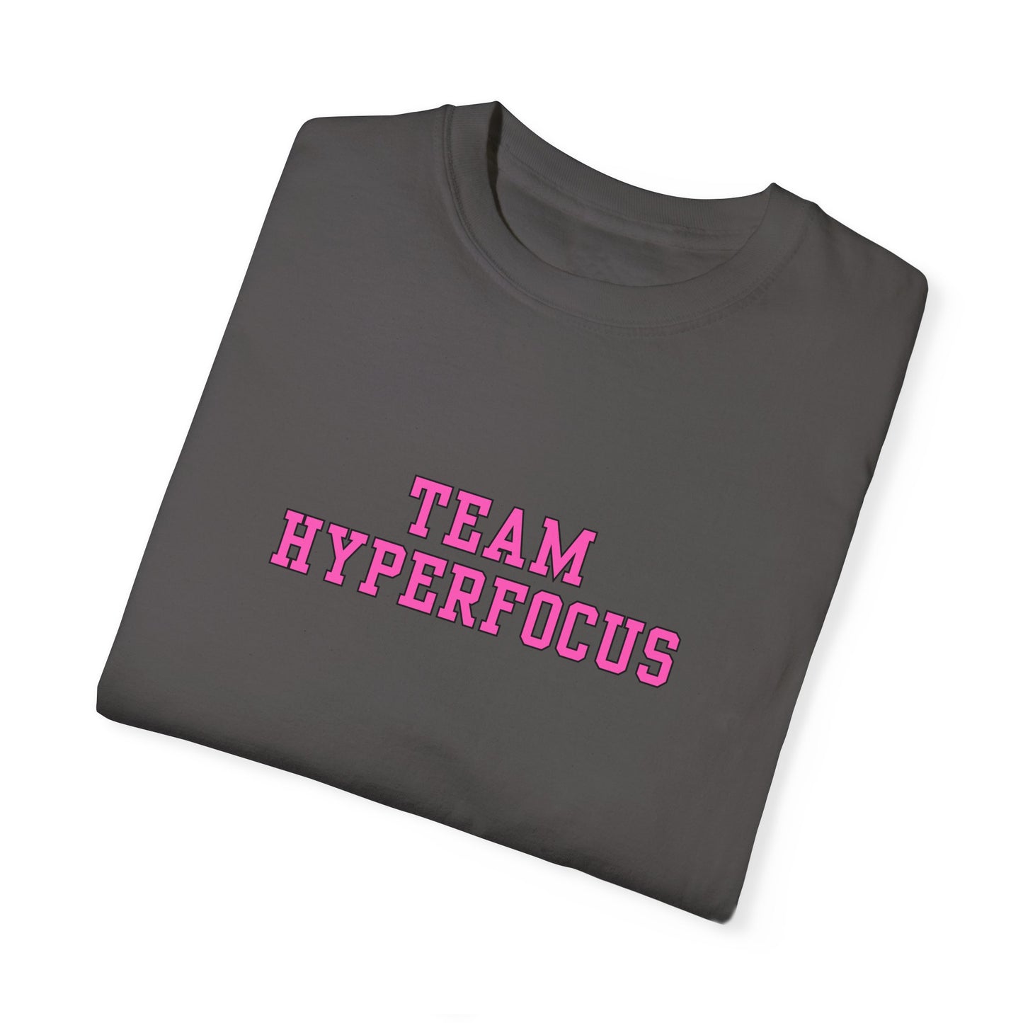 Team Hyperfocus Garment-Dyed T-shirt