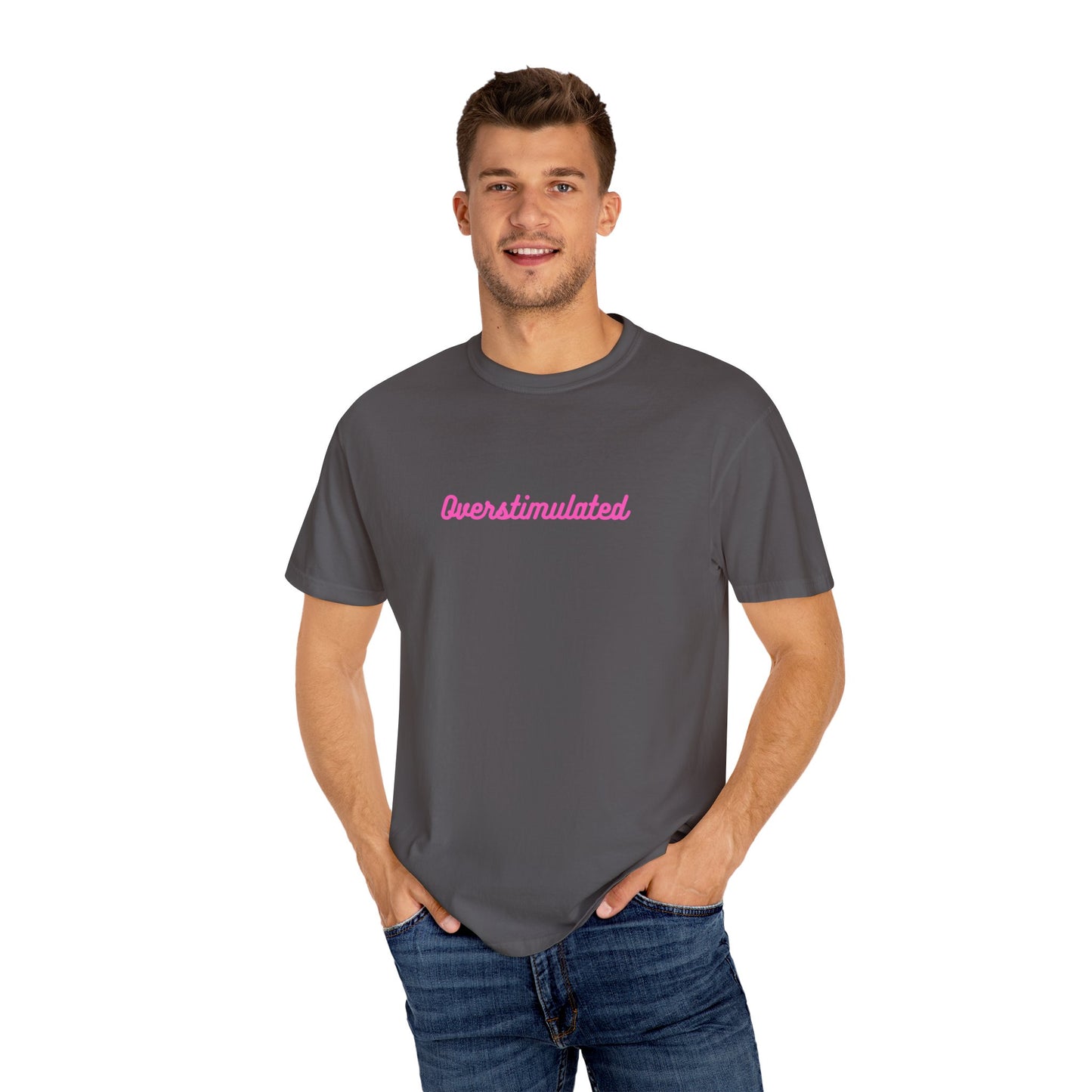 Overstimulated Unisex Garment-Dyed T-shirt