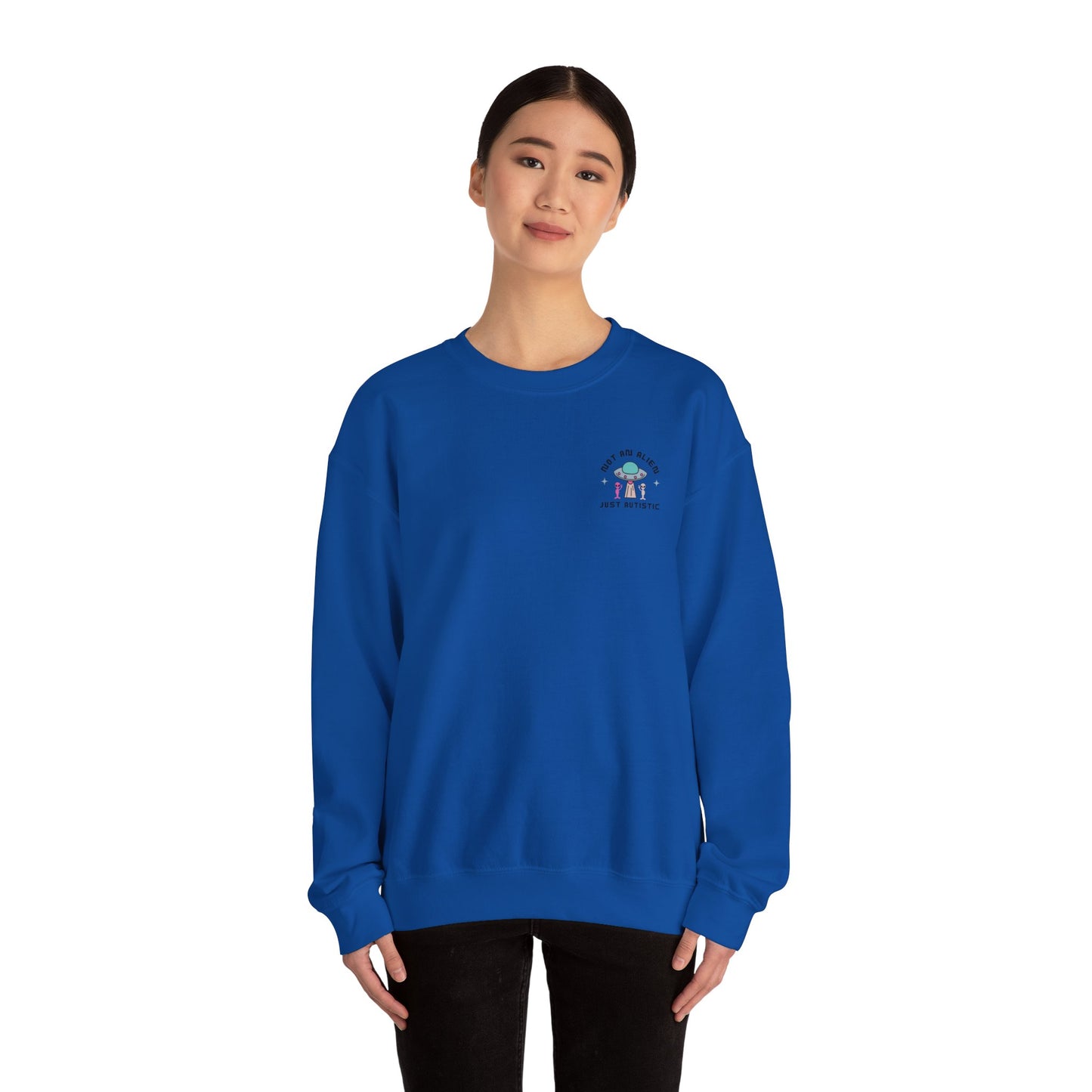 Not an Alien Just Autistic Crewneck Sweatshirt