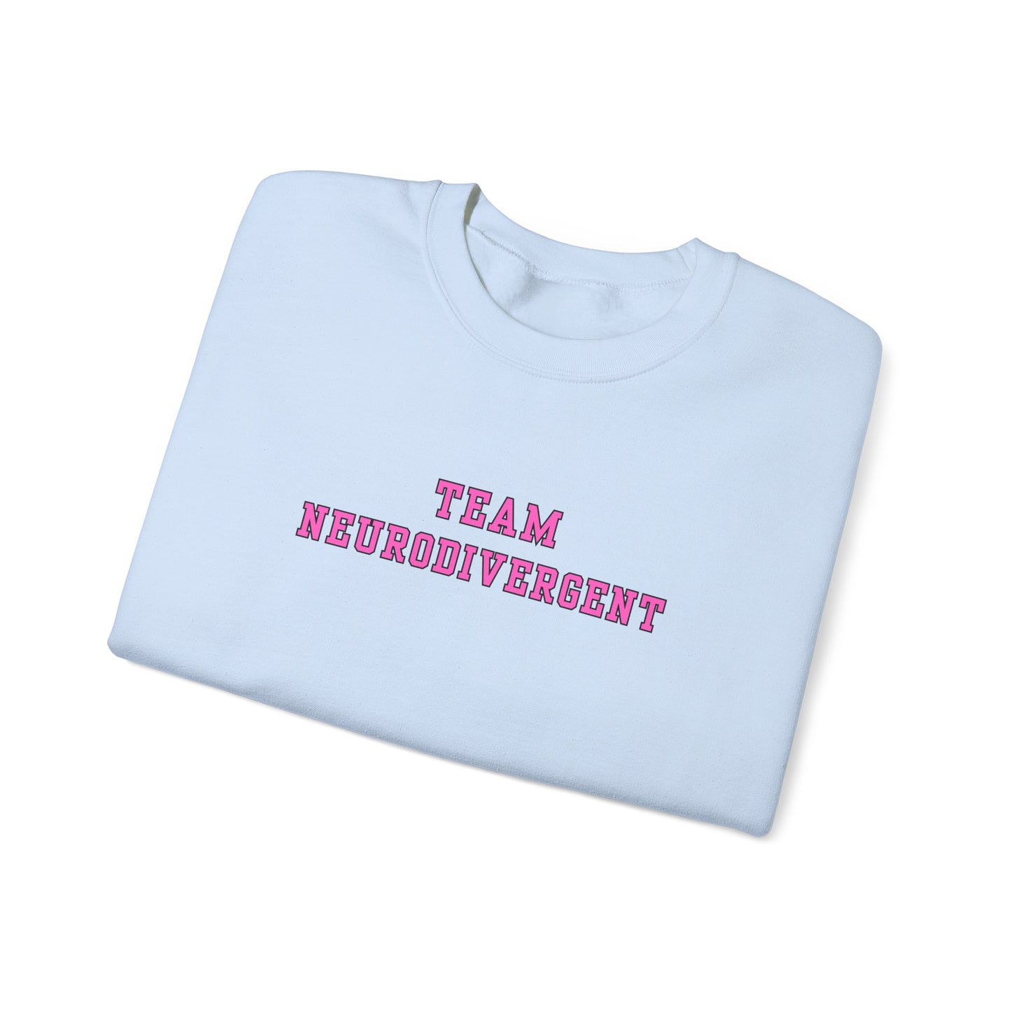 Team Neurodivergent Crewneck Sweatshirt