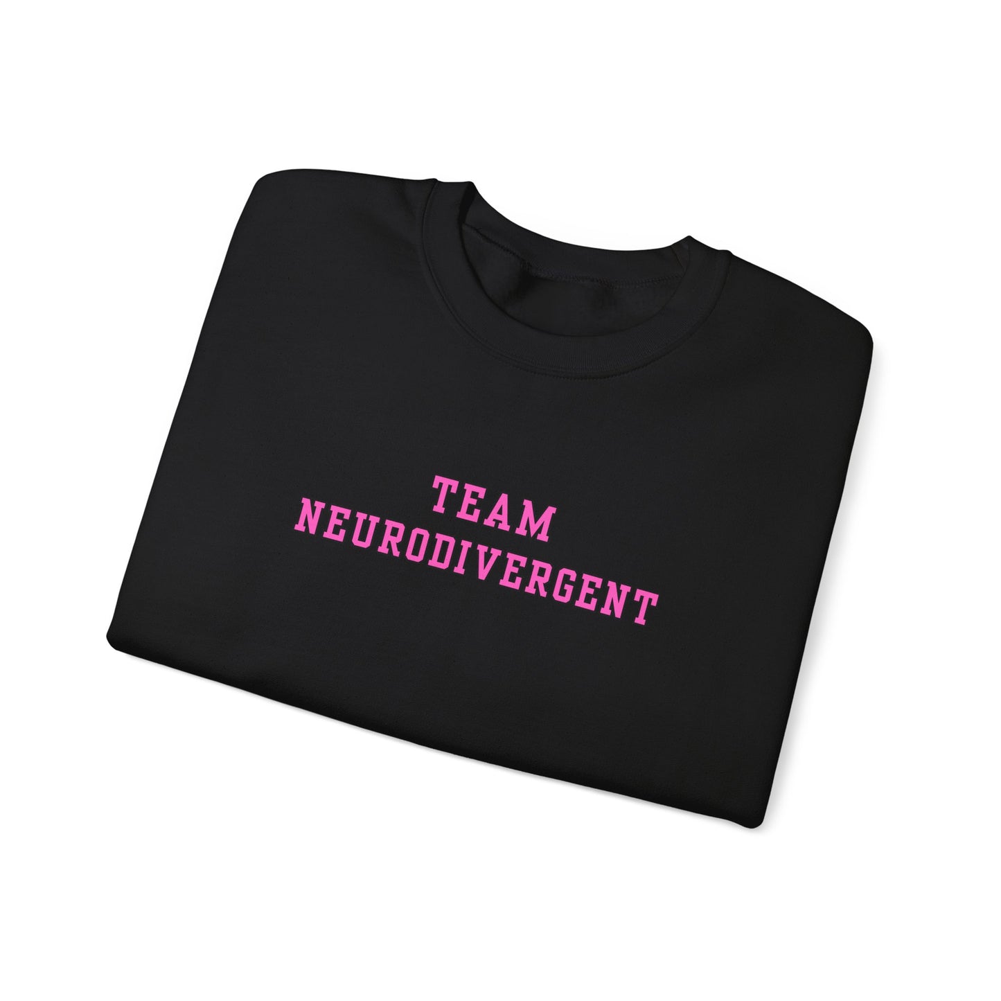 Team Neurodivergent Crewneck Sweatshirt