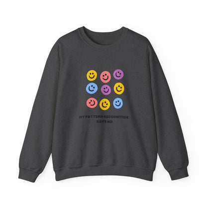My Pattern Recognition Says No Crewneck Sweatshirt