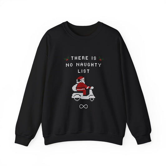 There is No Naughty List Crewneck Sweatshirt