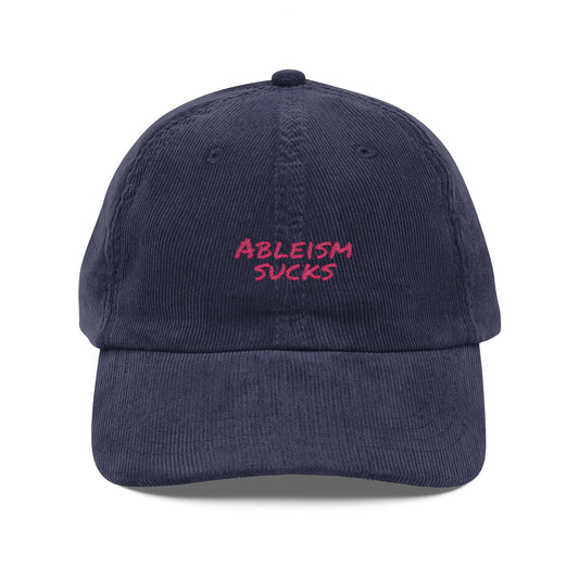 Ableism Sucks Vintage Corduroy Cap (Embroidery)
