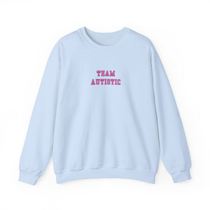 Team Autistic Crewneck Sweatshirt