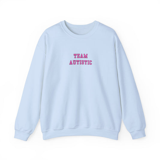 Team Autistic Crewneck Sweatshirt
